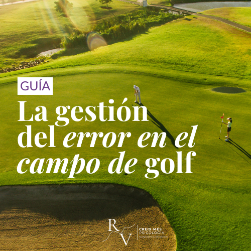 Guía: La gestión del error en el campo de golf